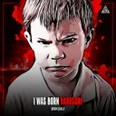 I Was Born Hardcore And Raised To Be Terror by Drokz - Frenchcore cover art