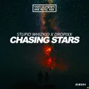 Chasing Stars - Radio Edit by DROPIXX, Stupid Whizkid - Hardstyle cover art