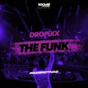 The Funk - Extended by DROPIXX - Hardstyle cover art