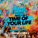 Time of Your Life - Radio Edit by DROPIXX, PROMI5E, Bodhi Jones - Hardstyle cover art