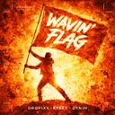 Wavin' Flag by DROPIXX, Eveek, Dynin - Hardstyle cover art