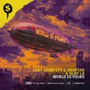 World Is Yours by DROPIXX, Lost Identity, GLDY LX - Hardstyle cover art