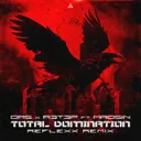 Total Domination - Reflexx Remix by DRS, Reflexx, R3T3P, Madsin - Uptempo cover art