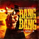 BANG BANG by Dual Damage, Deadly Guns - Uptempo cover art