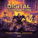 Digital Domination by Dual Damage, Fraw - Rawstyle cover art