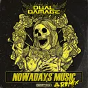 Nowadays Music - Dual Damage Remix by Dual Damage, So Juice - Rawstyle cover art