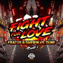 Fight For Love - Radio Edit by Dune, Fracus & Darwin - Happy Hardcore cover art