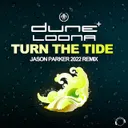 Turn the Tide - Jason Parker 2022 Extended Remix by Dune, Loona, Jason Parker - Happy Hardcore cover art