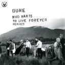 Who Wants To Live Forever - Future Breeze Remix by Dune - Happy Hardcore cover art