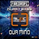 Our Mind by Durky Bass, Firedropz - Hardstyle cover art