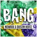 Bang - Pro Mix by Dustin Hertz, Nowaxx - Hardstyle cover art