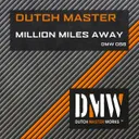 Million Miles Away by Dutch Master - Hardstyle cover art