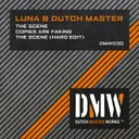 The Scene - Hard Edit by Dutch Master, Luna - Hardstyle cover art