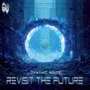 REVISIT THE FUTURE by Dynamic Noise - Uptempo cover art