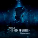 Legends Never Die (Hardstyle Mix) by Dystanze - Hardstyle cover art
