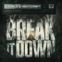 Break It Down by E-Force, Nightcraft - Hardstyle cover art