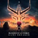 Game Breaker by E-Force, Bloodlust - Rawstyle cover art