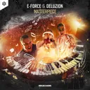 Masterpiece by E-Force, Deluzion - Hardstyle cover art