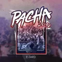 Pacha 2019 by E-Tard - Hardstyle cover art