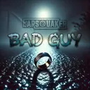 Bad Guy by Earsquaker - Hardstyle cover art