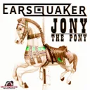 Jony the Pony - Extended Mix by Earsquaker - Hardstyle cover art
