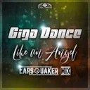 Like an Angel - Earsquaker Mix by Earsquaker, Giga Dance - Hardstyle cover art