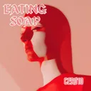 Cover of EATING SOAP
