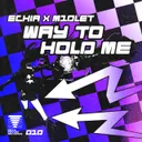 Way to Hold Me by echia, M1dlet - Uptempo cover art
