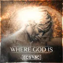 Where God Is by Ecstatic - Hardstyle cover art