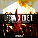 Get Ready for Tonight by Ed E.T, LFCRW - Hardstyle cover art