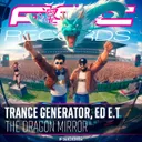 The Dragon Mirror - Trance Generator Loves Japanese Tits Mix by Ed E.T, Trance Generator - Hardstyle cover art