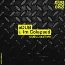 Fucking Machines by eDUB, Im Colapsed - Doomcore cover art