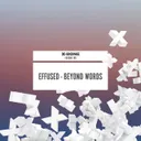 Beyond Words by Effused - Euphoric Hardstyle cover art