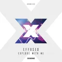 Explore With Me by Effused - Euphoric Hardstyle cover art