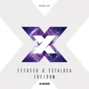 Freedom by Effused, Estaloca - Euphoric Hardstyle cover art