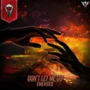 Don't Let Me Go by Emerged - Hardstyle cover art