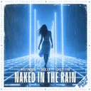 Naked in the Rain by Emily Fox, Skully, mattmoth - Hardstyle cover art