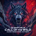 Call of the Wild (Hard Mess 2025 Anthem) by Empira - Euphoric Hardstyle cover art