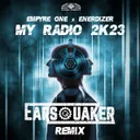 My Radio 2k23 - Earsquaker Remix by Empyre One, Earsquaker, Enerdizer - Hardstyle cover art