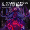 Neck Breaker by Encoded Data, Charles Da Moss - Hard Techno cover art