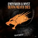 Death never dies - Original Mix by Endymion, MYST - Hardstyle cover art