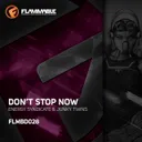Don't Stop Now - Original Mix by Energy Syndicate, Junky Twins - Happy Hardcore cover art