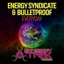 Everyday - Original Mix by Energy Syndicate, Bulletproof - Happy Hardcore cover art
