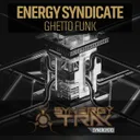 Ghetto Funk - Original Mix by Energy Syndicate - Happy Hardcore cover art