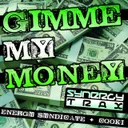Gimme My Money - Original Mix by Energy Syndicate, Cooki - Happy Hardcore cover art