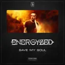 Save My Soul - Original Mix by Energyzed - Euphoric Hardstyle cover art