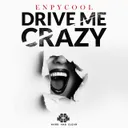 Drive Me Crazy by Enpycool - Hardstyle cover art