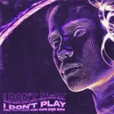 I Don't Play by EOIN - Hard Techno cover art