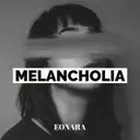 Melancholia by EONARA - Uptempo cover art