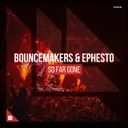 So Far Gone by Ephesto, BounceMakers - Hardstyle cover art